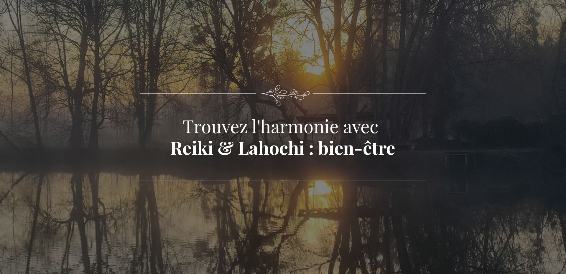 Reiki et lahochi